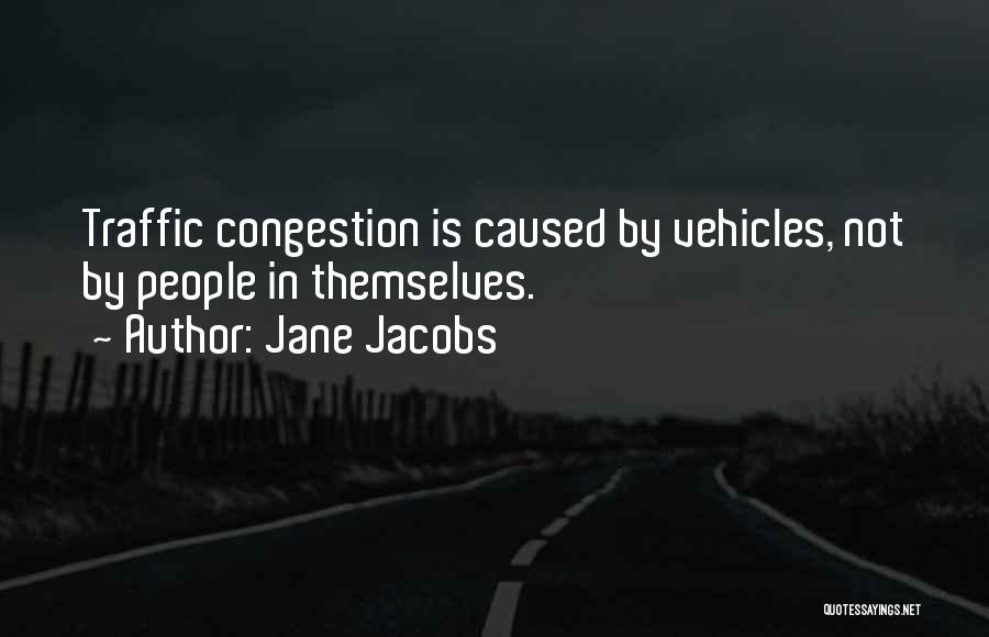 Congestion Quotes By Jane Jacobs