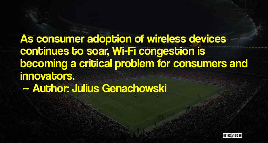 Congestion Quotes By Julius Genachowski