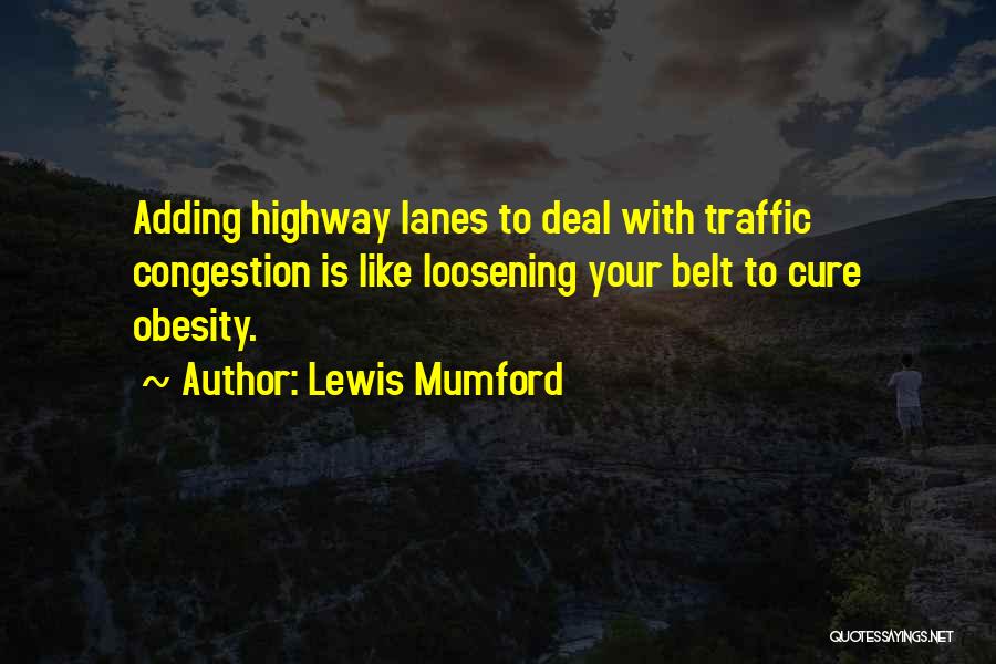 Congestion Quotes By Lewis Mumford