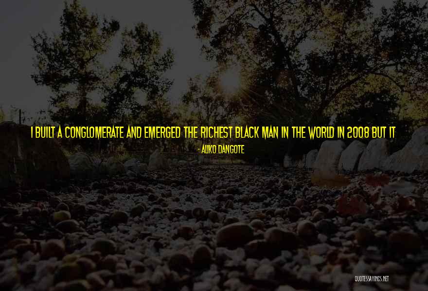 Conglomerate Quotes By Aliko Dangote Conglomerate Quotes By Aliko Dangote