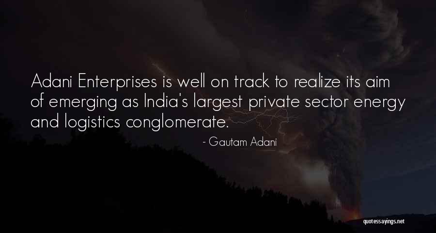 Conglomerate Quotes By Gautam Adani Conglomerate Quotes By Gautam Adani