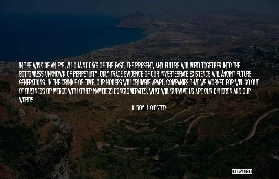 Conglomerates Companies Quotes By Kilroy J. Oldster Conglomerates Companies Quotes By Kilroy J. Oldster