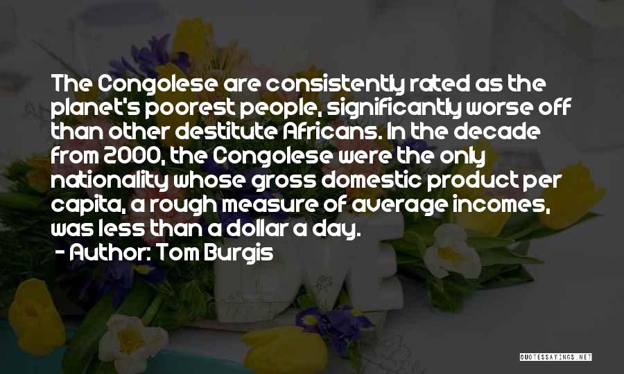 Congolese Quotes By Tom Burgis