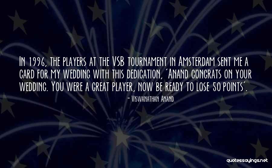Congrats Quotes By Viswanathan Anand Congrats Quotes By Viswanathan Anand