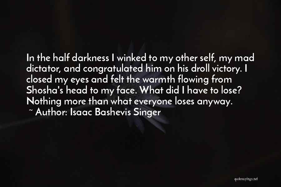 Congratulated On Quotes By Isaac Bashevis Singer