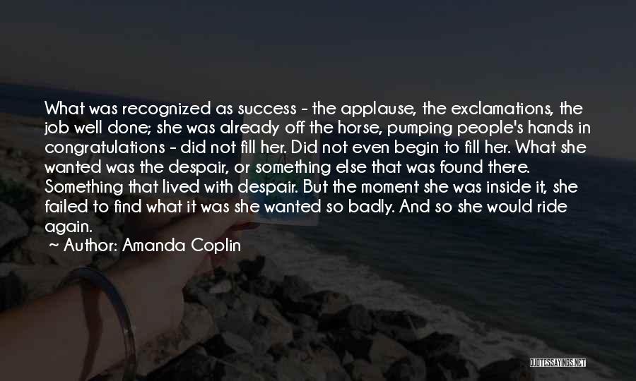 Congratulations On A Job Well Done Quotes By Amanda Coplin