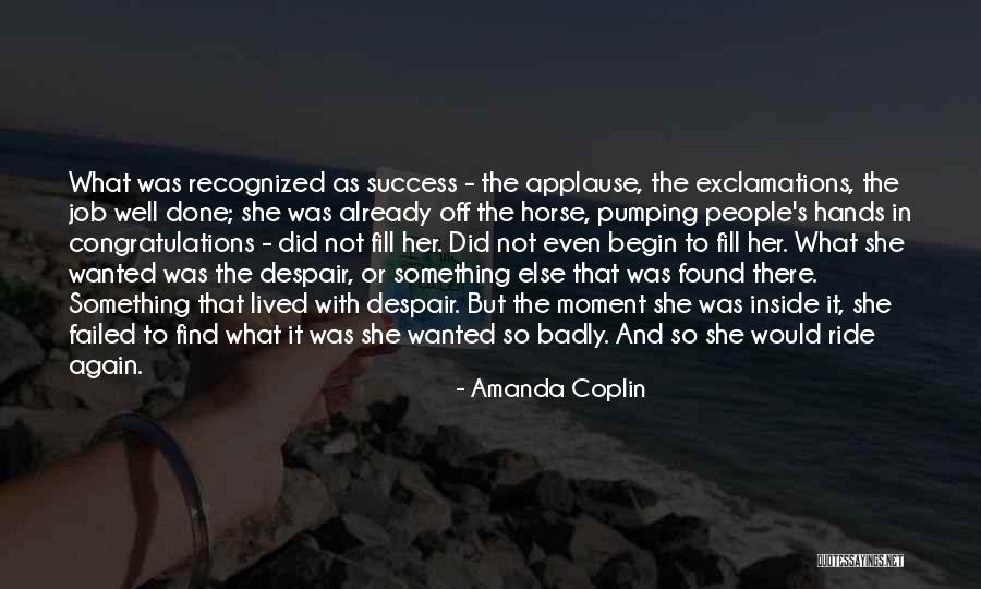 Congratulations On A Job Well Done Quotes By Amanda Coplin