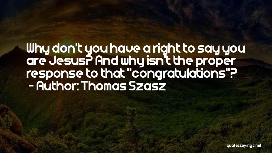 Congratulations Quotes By Thomas Szasz