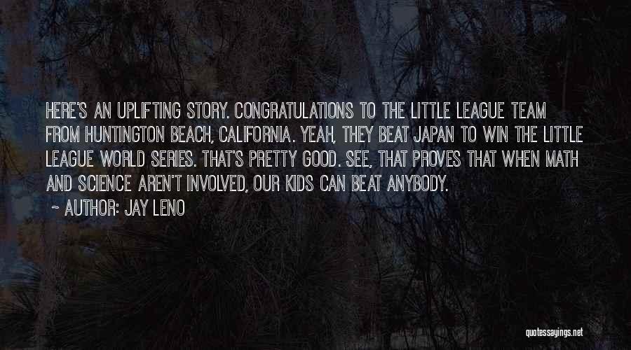 Congratulations Win Quotes By Jay Leno