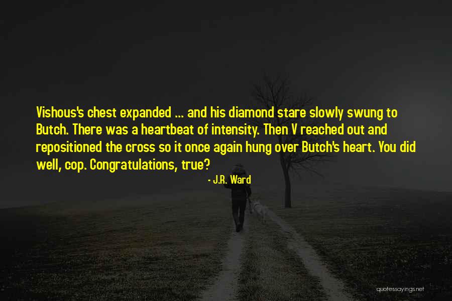 Congratulations You Did It Quotes By J.R. Ward Congratulations You Did It Quotes By J.R. Ward