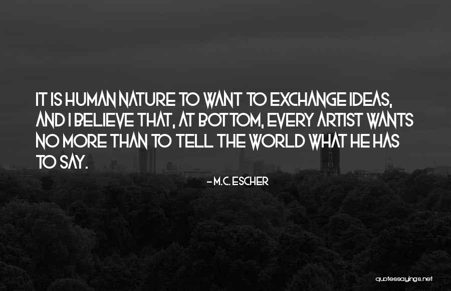 Congregated Quotes By M.C. Escher Congregated Quotes By M.C. Escher