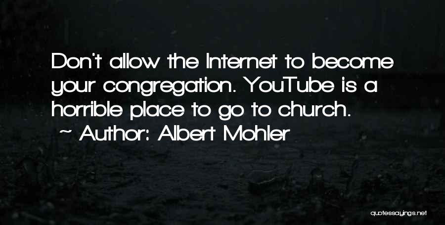 Congregation Quotes By Albert Mohler