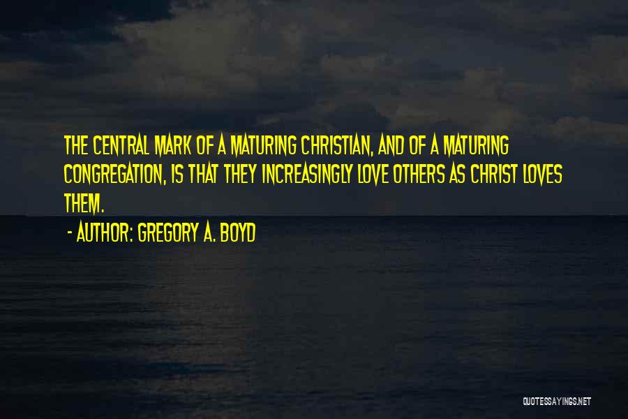 Congregation Quotes By Gregory A. Boyd