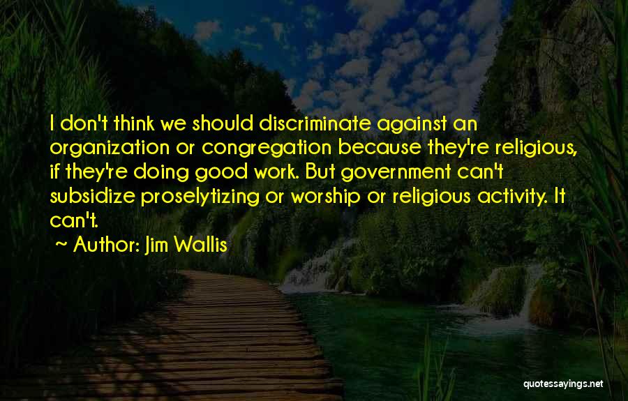 Congregation Quotes By Jim Wallis