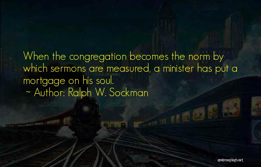 Congregation Quotes By Ralph W. Sockman