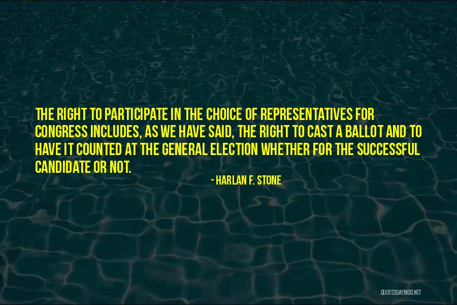 Congress Election Quotes By Harlan F. Stone