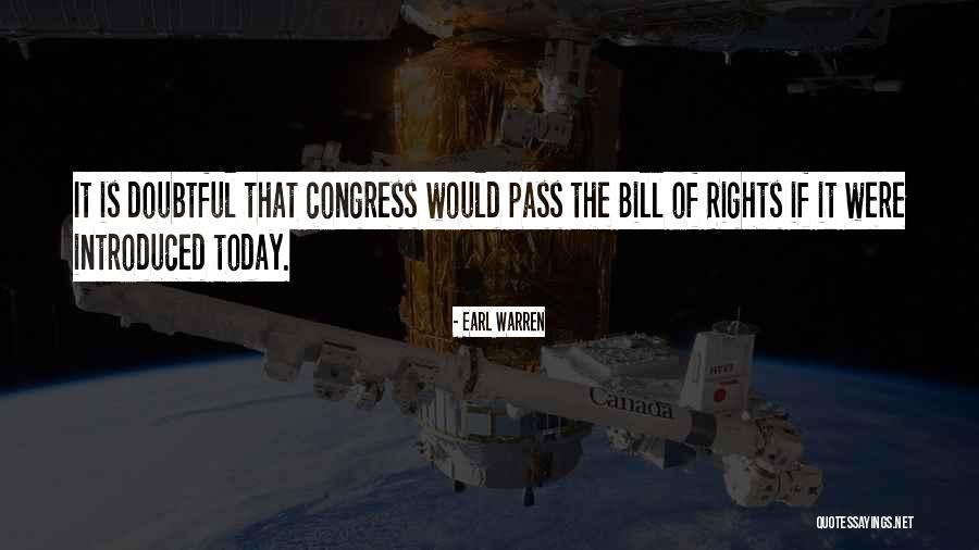 Congress Today Quotes By Earl Warren