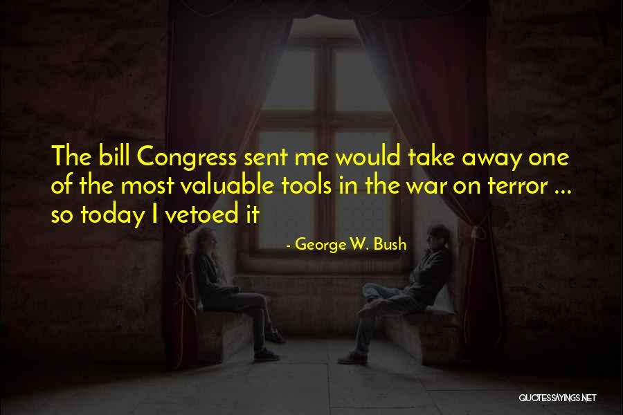 Congress Today Quotes By George W. Bush