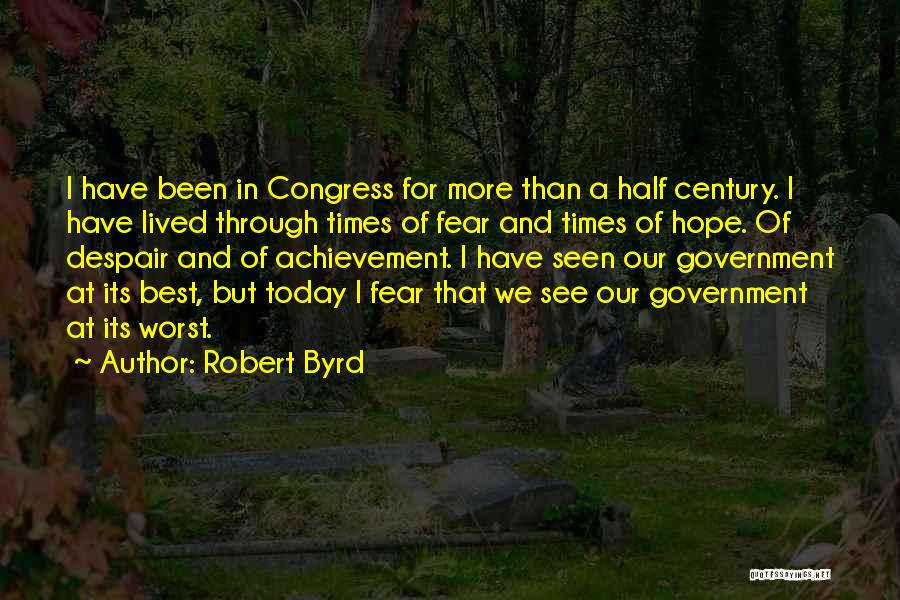 Congress Today Quotes By Robert Byrd