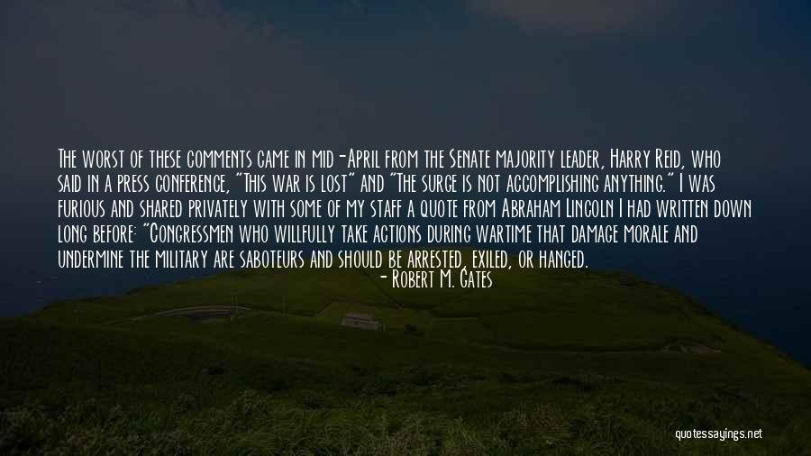 Congressmen Arrested Quotes By Robert M. Gates Congressmen Arrested Quotes By Robert M. Gates