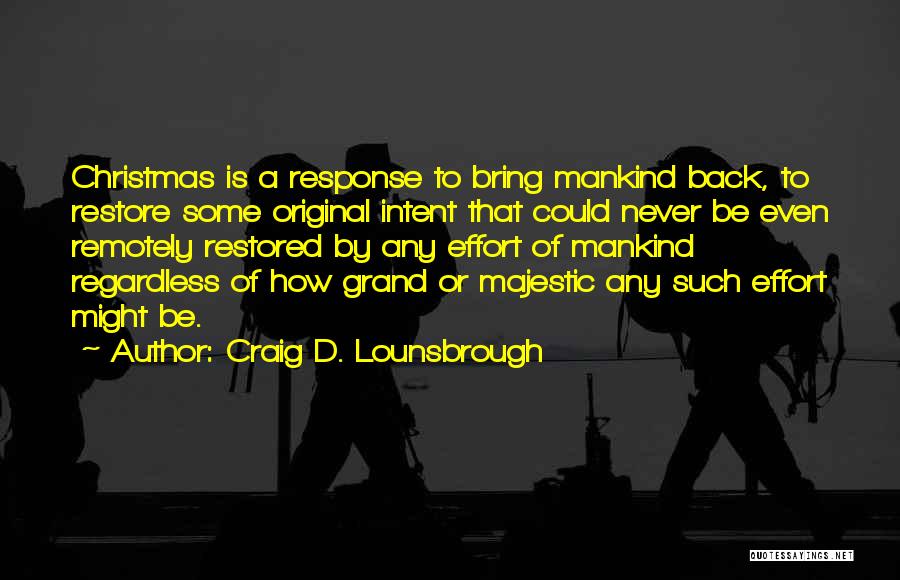 Congressmen Who Died Quotes By Craig D. Lounsbrough