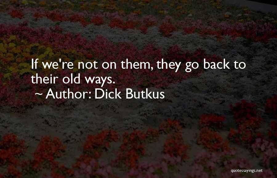 Congruous Def Quotes By Dick Butkus