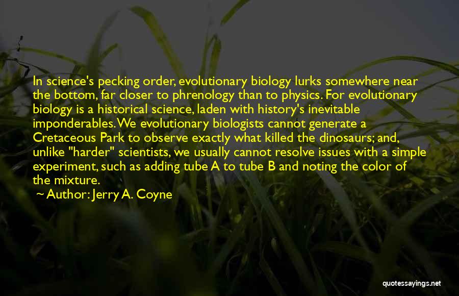 Conjecture Quotes By Jerry A. Coyne
