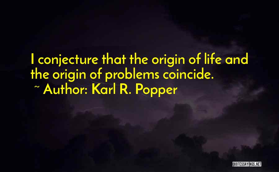 Conjecture Quotes By Karl R. Popper