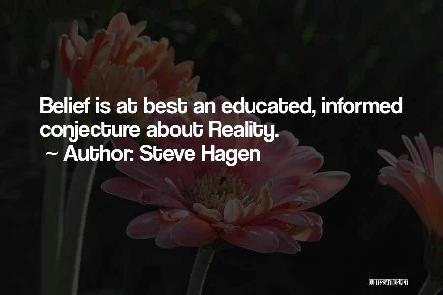 Conjecture Quotes By Steve Hagen