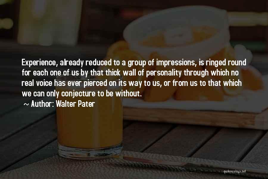 Conjecture Quotes By Walter Pater