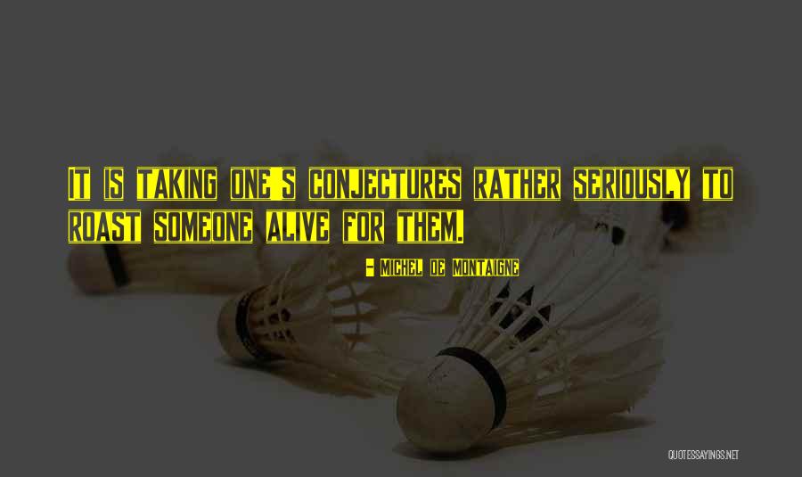 Conjectures Quotes By Michel De Montaigne Conjectures Quotes By Michel De Montaigne