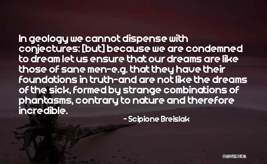 Conjectures Quotes By Scipione Breislak Conjectures Quotes By Scipione Breislak