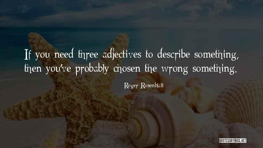 Conjointly Defined Quotes By Roger Rosenblatt Conjointly Defined Quotes By Roger Rosenblatt