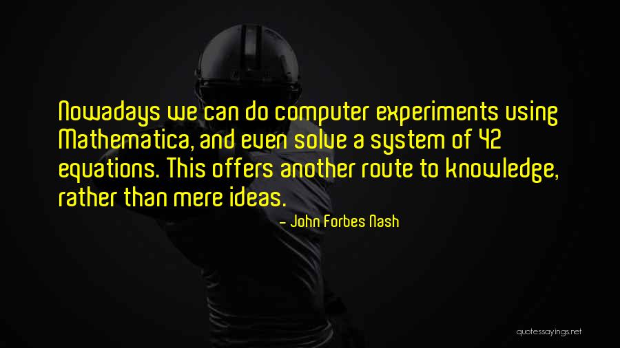 Conjuga O Quotes By John Forbes Nash Conjuga O Quotes By John Forbes Nash