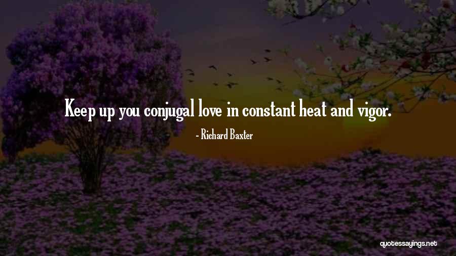 Conjugal Love Quotes By Richard Baxter