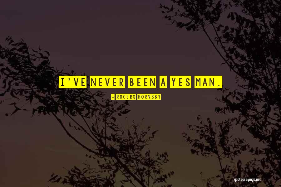 Conjulga Me Quotes By Rogers Hornsby Conjulga Me Quotes By Rogers Hornsby