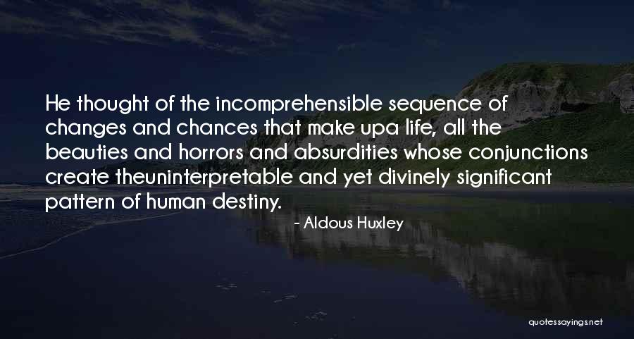 Conjunctions Quotes By Aldous Huxley