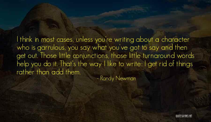 Conjunctions Quotes By Randy Newman