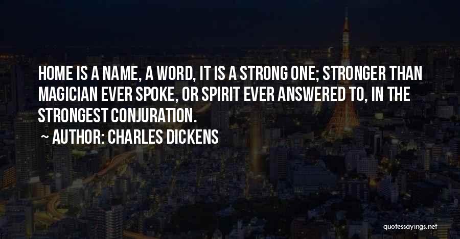 Conjuration Quotes By Charles Dickens