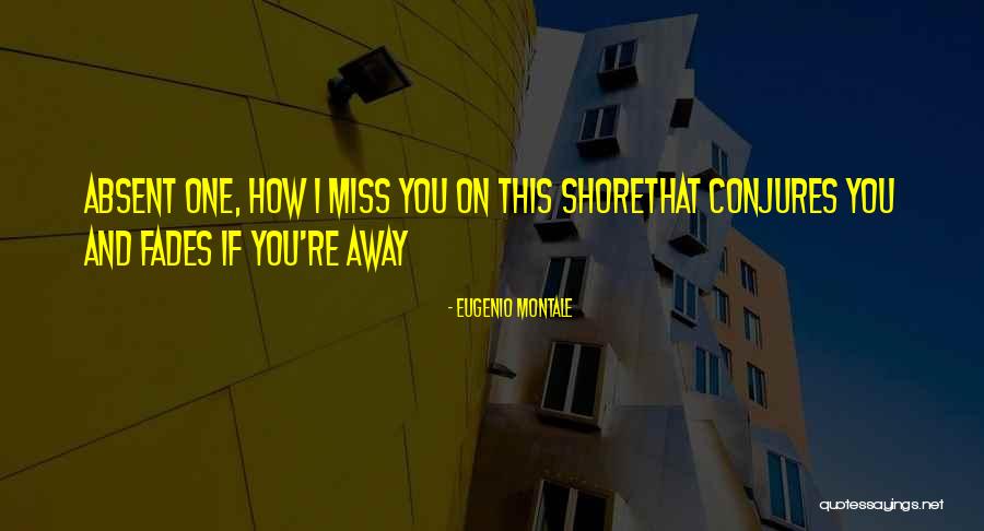Conjures Quotes By Eugenio Montale Conjures Quotes By Eugenio Montale