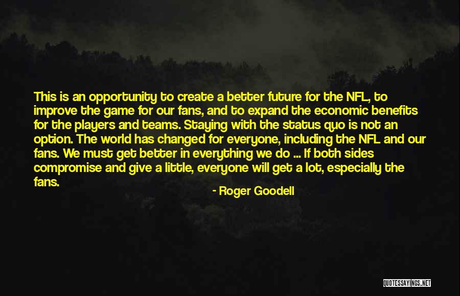 Conmigo Somos Quotes By Roger Goodell Conmigo Somos Quotes By Roger Goodell