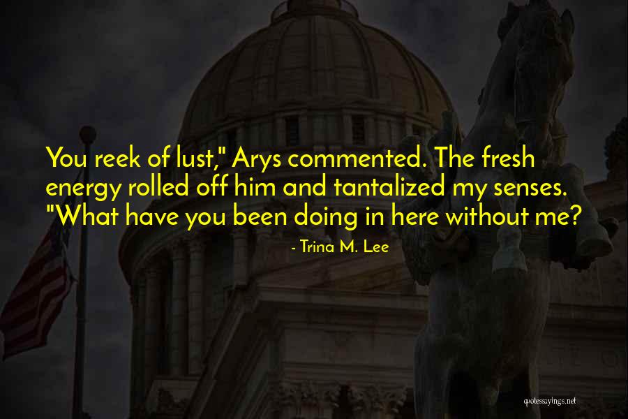 Conmovedora Sinonimo Quotes By Trina M. Lee Conmovedora Sinonimo Quotes By Trina M. Lee