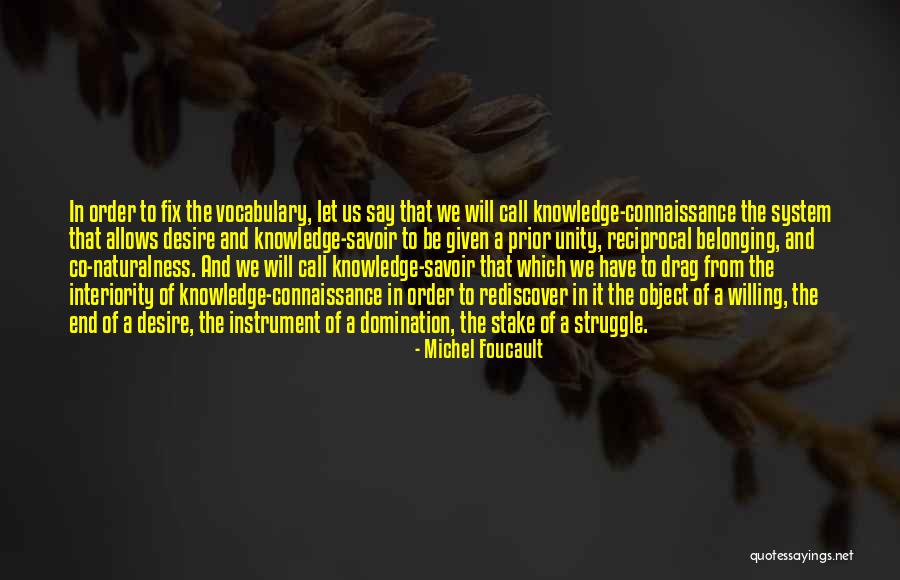 Connaissance Quotes By Michel Foucault Connaissance Quotes By Michel Foucault