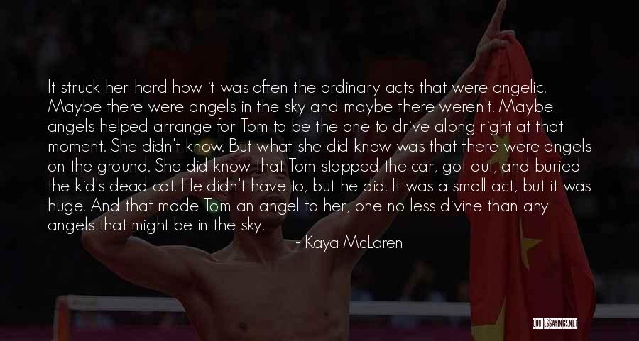 Connate Quotes By Kaya McLaren Connate Quotes By Kaya McLaren