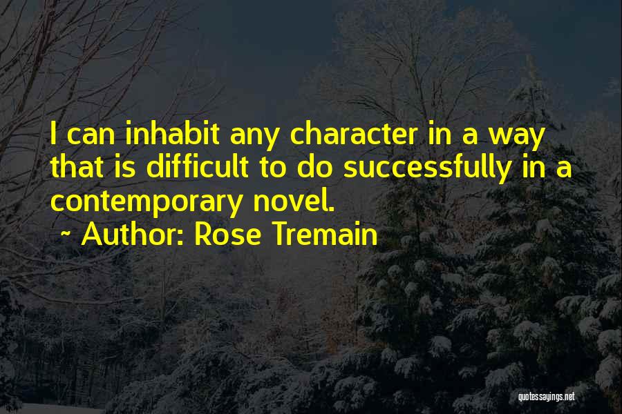 Connatural Definicion Quotes By Rose Tremain