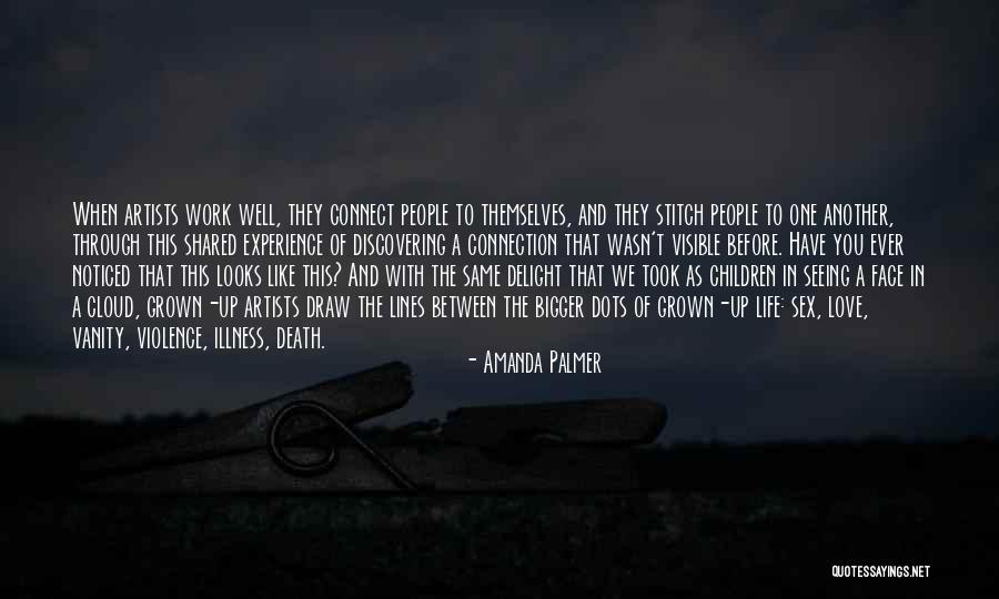Connect Dots Quotes By Amanda Palmer Connect Dots Quotes By Amanda Palmer