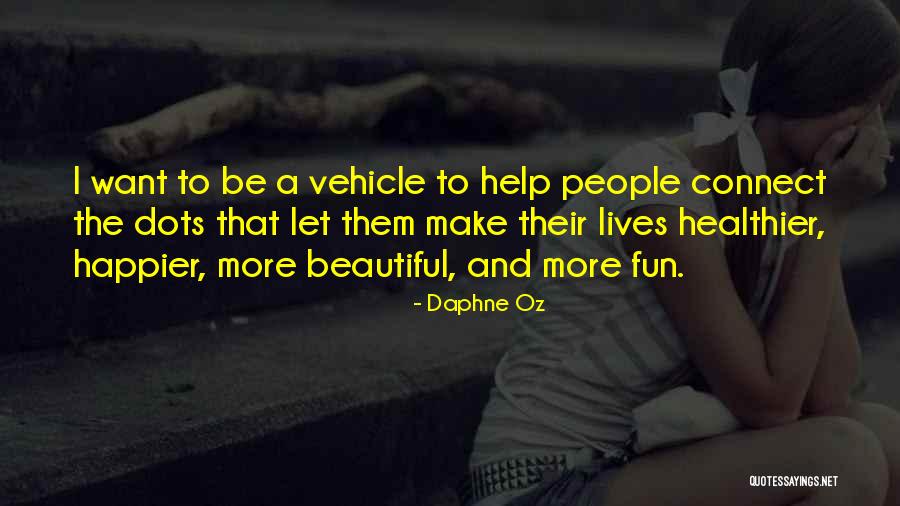 Connect Dots Quotes By Daphne Oz Connect Dots Quotes By Daphne Oz