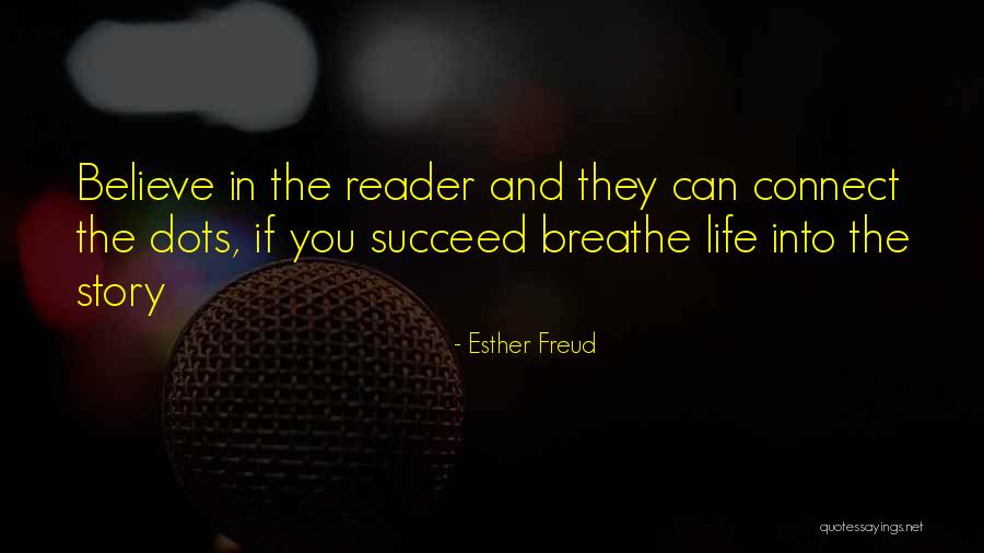 Connect Dots Quotes By Esther Freud Connect Dots Quotes By Esther Freud