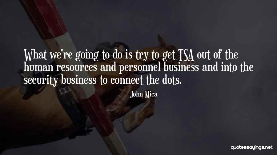 Connect Dots Quotes By John Mica Connect Dots Quotes By John Mica