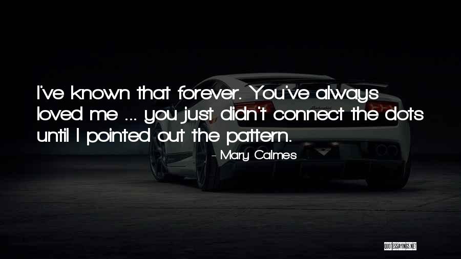 Connect Dots Quotes By Mary Calmes Connect Dots Quotes By Mary Calmes